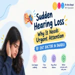 Sudden Hearing Loss: Why It Needs Urgent Attention | ENT Doctor in Dwarka
