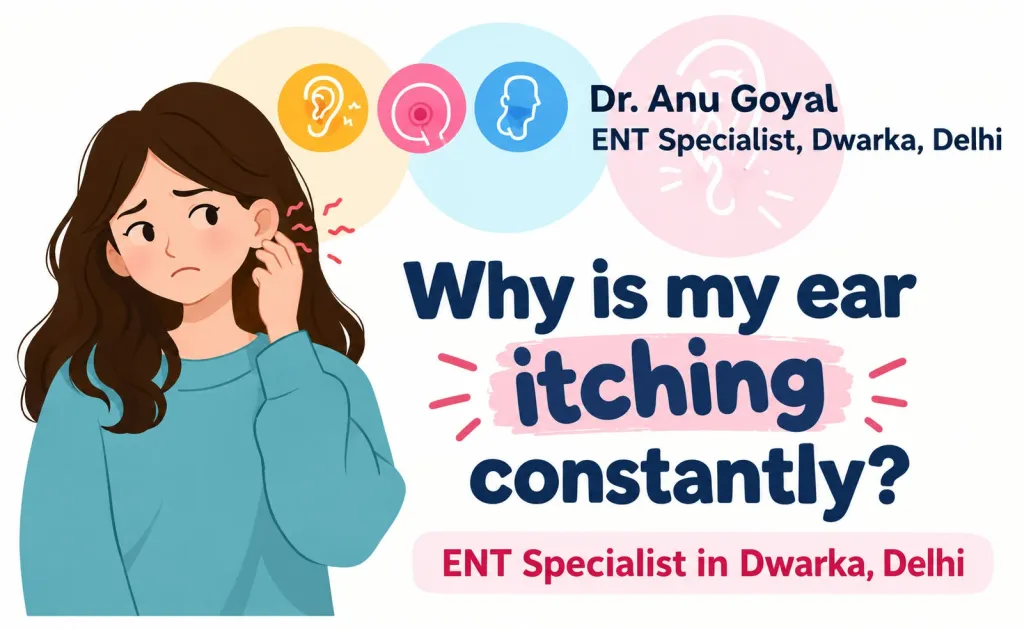 Why Is My Ear Itching Constantly? Common Causes and When to See an ENT Doctor